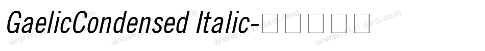 GaelicCondensed Italic字体转换
